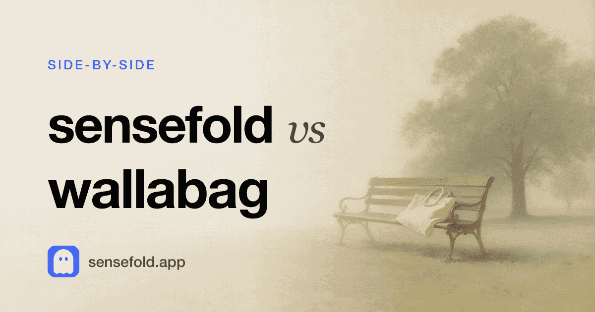 Sensefold vs wallabag — own the server, or feed your own AI